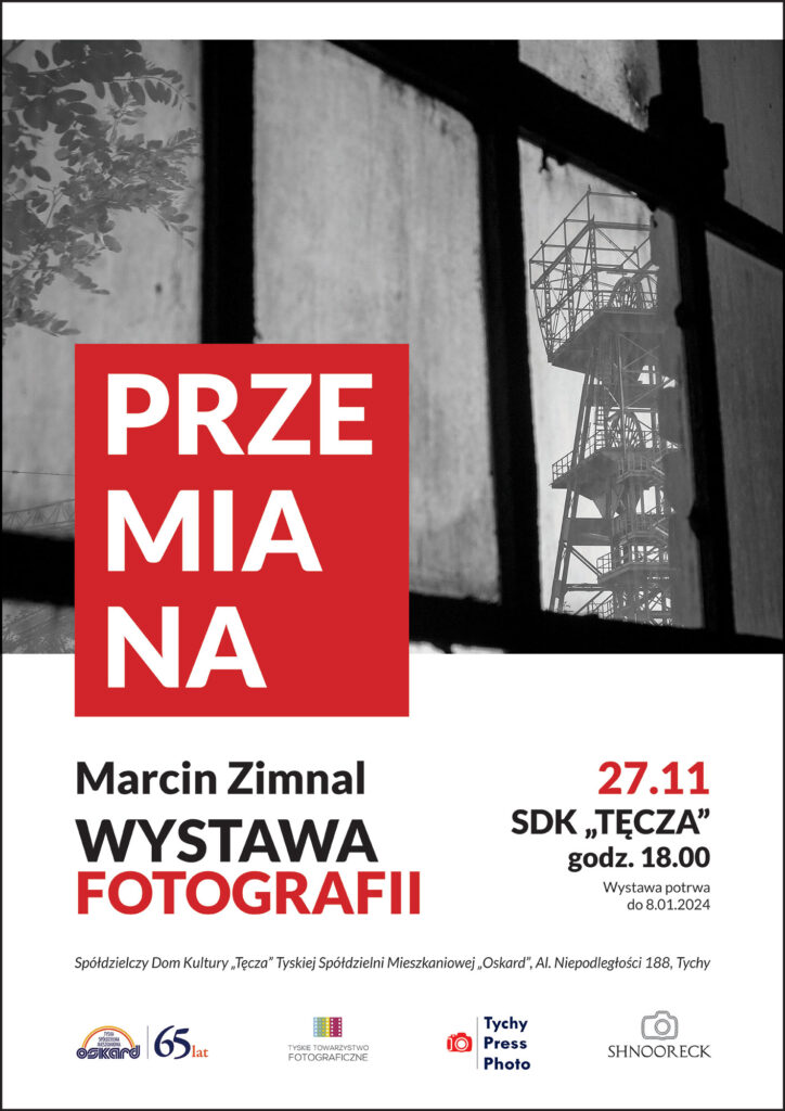 Wystawa fotografii Przemiana - Marcin Zimnal, Tychy Tęcza 2023.